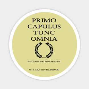 "Coffee First" Latin Inscription Magnet